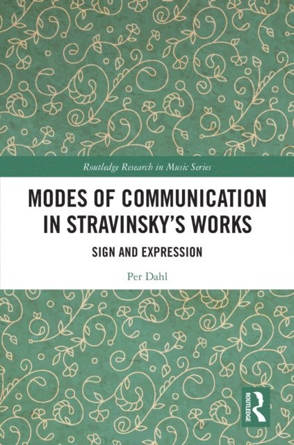 Per Dahl - Modes of Communication in Stravinskya  s Works, E-bok