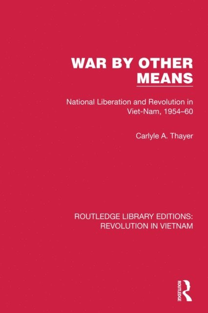 Carlyle A. Thayer - War By Other Means, E-bok