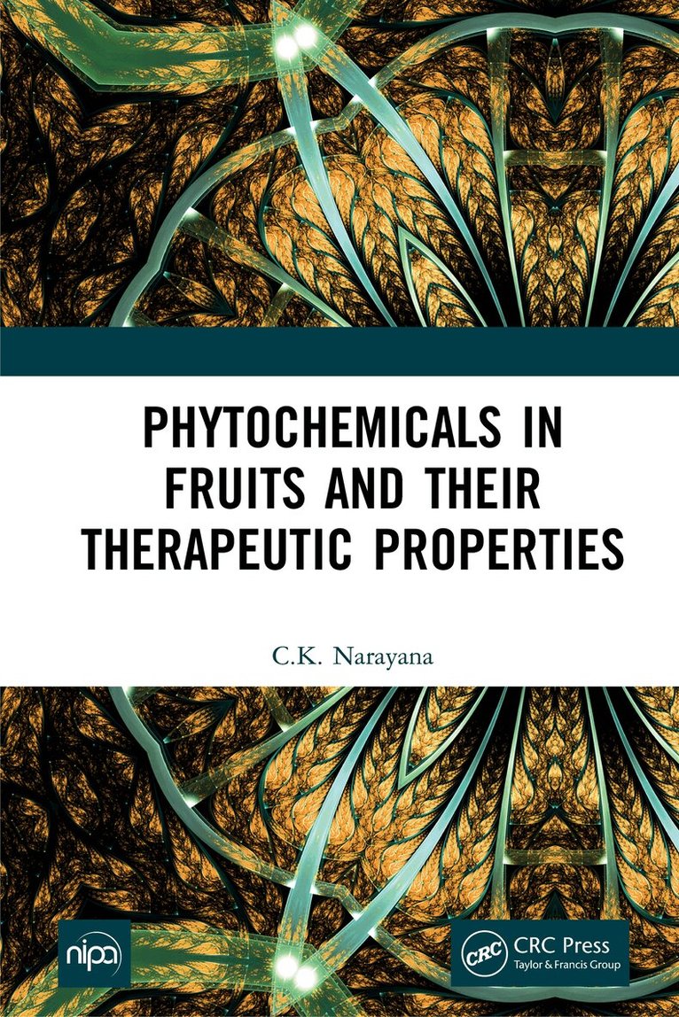 C.K. Narayana - Phytochemicals in Fruits and their Therapeutic Properties, E-bok