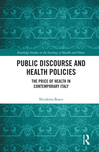 Nicoletta Bosco - Public Discourse and Health Policies, E-bok