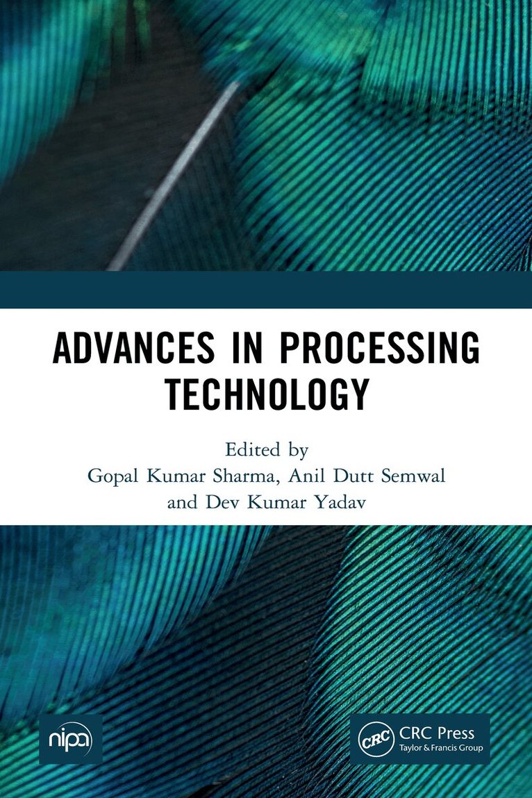 Gopal Kumar Sharma, Anil Dutt Semwal, Dev Kumar Yadav - Advances in Processing Technology, E-bok