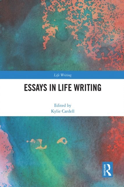 Kylie Cardell - Essays in Life Writing, E-bok