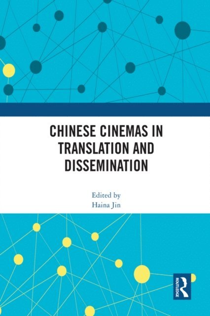 Haina Jin - Chinese Cinemas in Translation and Dissemination, E-bok