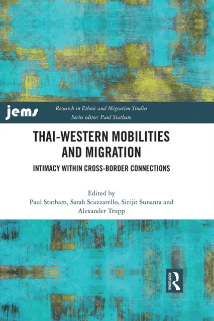 Alexander Trupp, Sirijit Sunanta, Sarah Scuzzarello, Paul Statham - Thai-Western Mobilities and Migration, E-bok