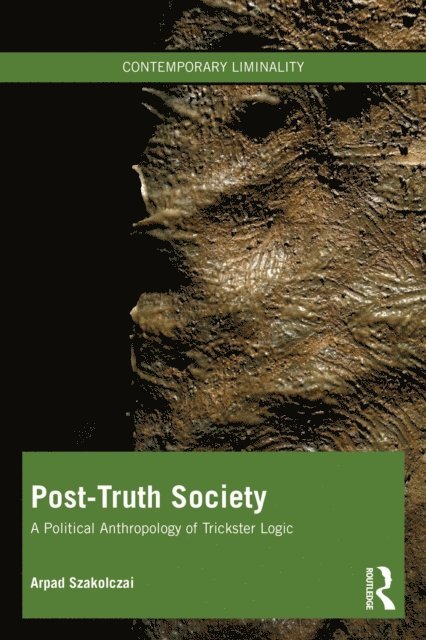 Arpad Szakolczai - Post-Truth Society, E-bok