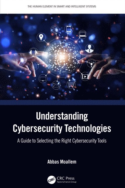 Abbas Moallem - Understanding Cybersecurity Technologies, E-bok