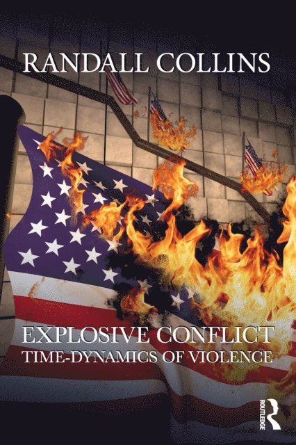 Randall Collins - Explosive Conflict, E-bok