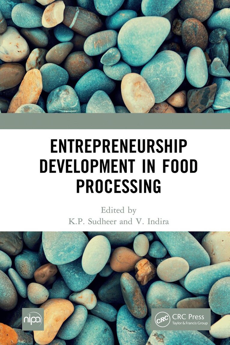 K P Sudheer, V. Indira - Entrepreneurship Development in Food Processing, E-bok