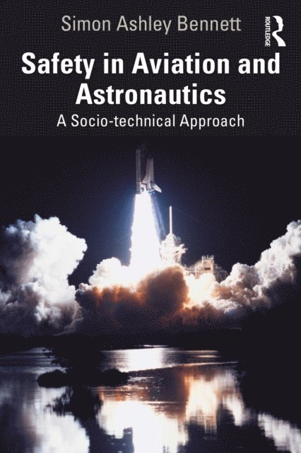 Simon Ashley Bennett - Safety in Aviation and Astronautics, E-bok. Tillgänglighet: Lägg i varukorg