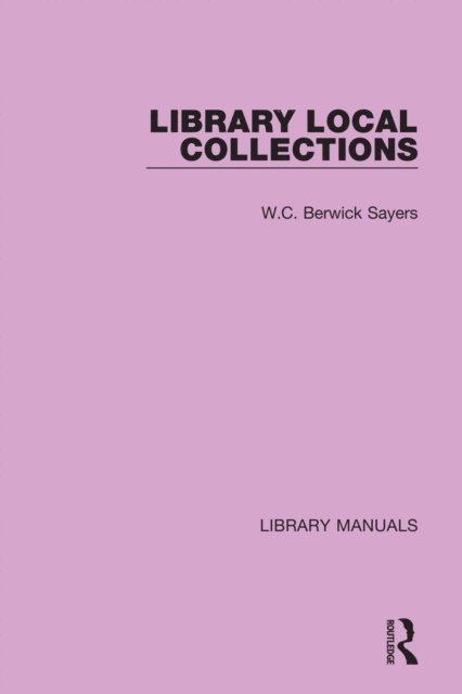 W.C. Berwick Sayers - Library Local Collections, E-bok