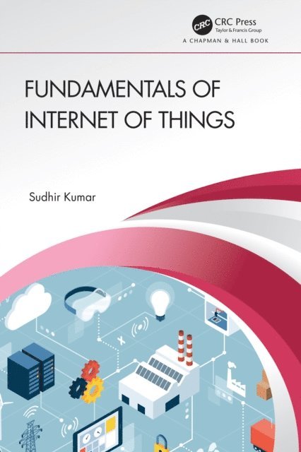Sudhir Kumar - Fundamentals of Internet of Things, E-bok