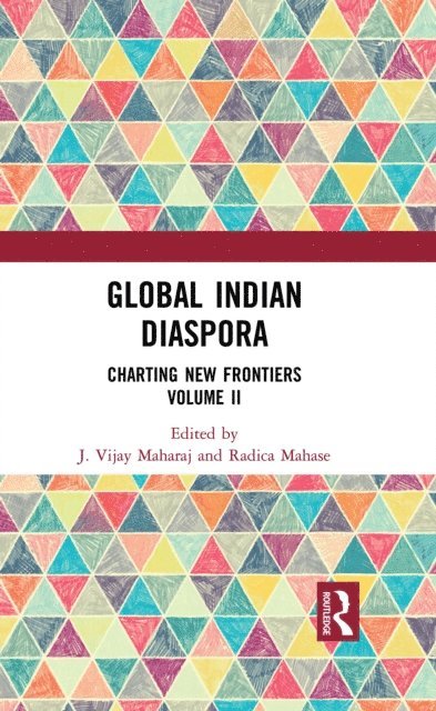 Radica Mahase, J. Vijay Maharaj - Global Indian Diaspora, E-bok