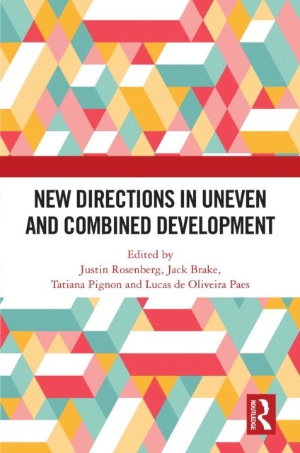 Lucas de Oliveira Paes, Tatiana Pignon, Jack Brake, Justin Rosenberg - New Directions in Uneven and Combined Development, E-bok