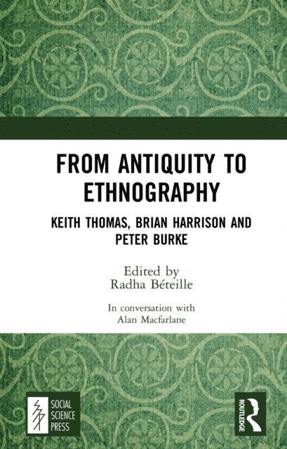 Alan Macfarlane - From Antiquity to Ethnography, E-bok