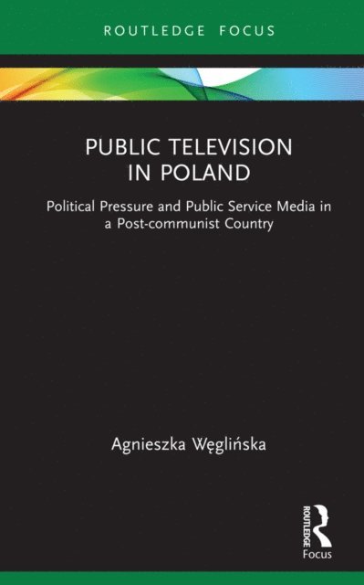 Agnieszka Weglinska - Public Television in Poland, E-bok