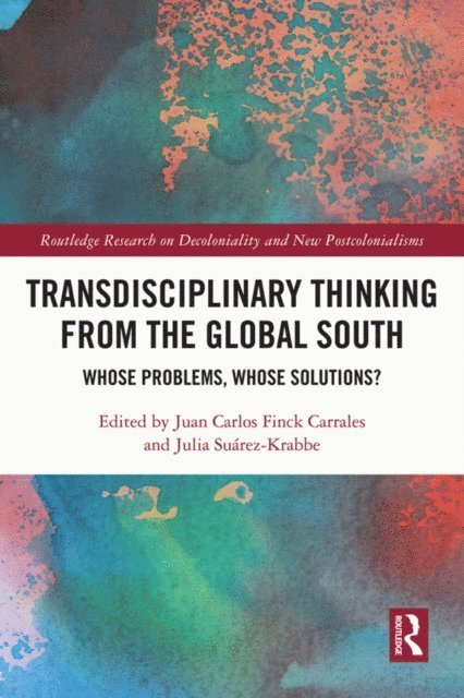 Julia Suarez-Krabbe, Juan Carlos Finck Carrales - Transdisciplinary Thinking from the Global South, E-bok