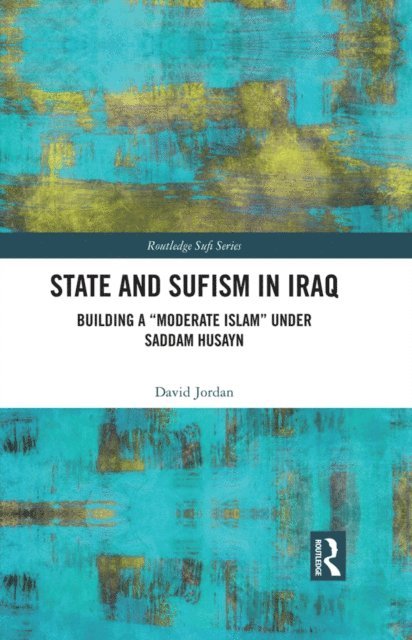 David Jordan - State and Sufism in Iraq, E-bok