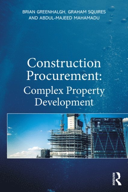 Abdul-Majeed Mahamadu, Graham Squires, Brian Greenhalgh - Construction Procurement, E-bok