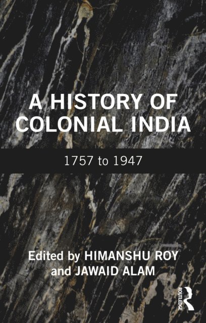 Jawaid Alam, Himanshu Roy - History of Colonial India, E-bok