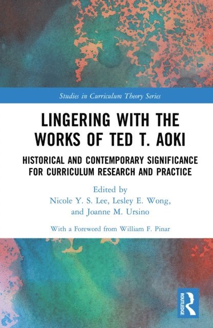 Joanne M. Ursino, Lesley E. Wong, Nicole Y. S. Lee - Lingering with the Works of Ted T. Aoki, E-bok