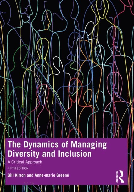 Gill Kirton, Anne-Marie Greene - Dynamics of Managing Diversity and Inclusion, E-bok