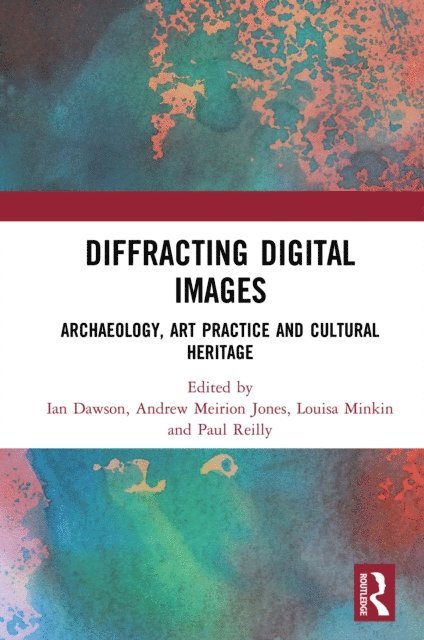 Paul Reilly, Louisa Minkin, Andrew Meirion Jones, Ian Dawson - Diffracting Digital Images, E-bok