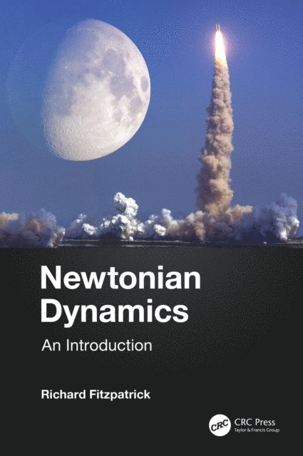 Richard Fitzpatrick - Newtonian Dynamics, E-bok