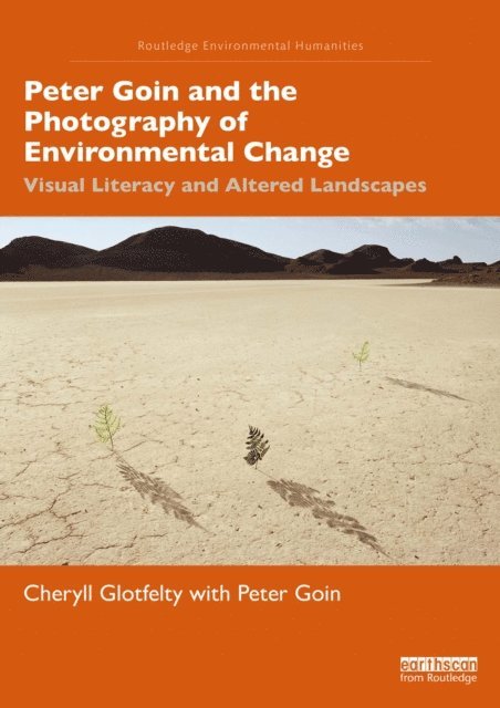 Peter Goin, Cheryll Glotfelty - Peter Goin and the Photography of Environmental Change, E-bok