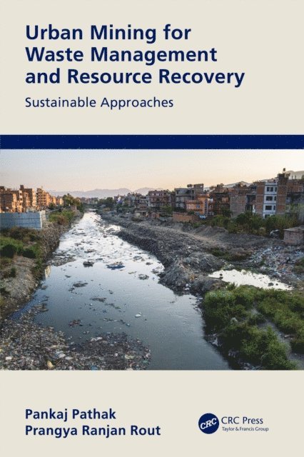Prangya Ranjan Rout, Pankaj Pathak - Urban Mining for Waste Management and Resource Recovery, E-bok