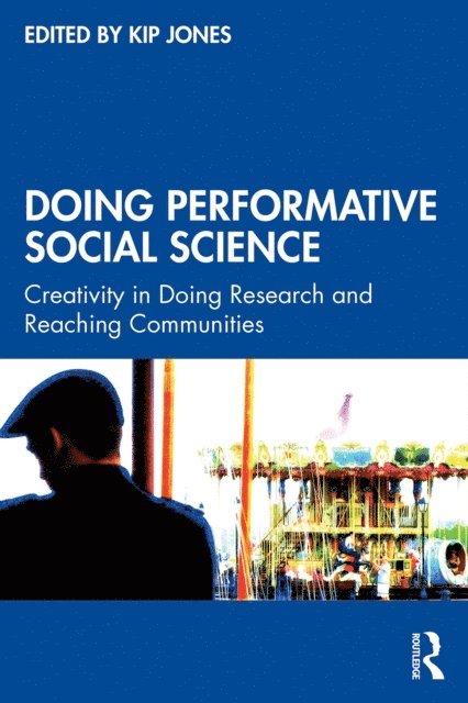Kip Jones - Doing Performative Social Science, E-bok