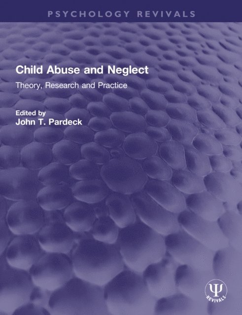John T. Pardeck - Child Abuse and Neglect, E-bok