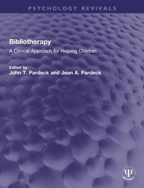 Jean A. Pardeck, John T. Pardeck - Bibliotherapy, E-bok