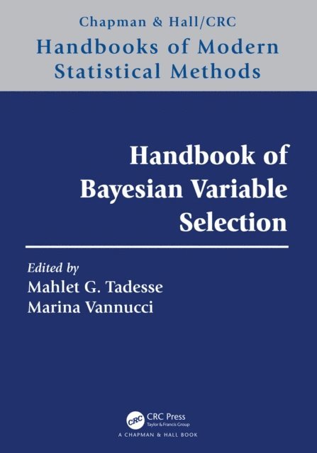 Marina Vannucci, Mahlet G. Tadesse - Handbook of Bayesian Variable Selection, E-bok