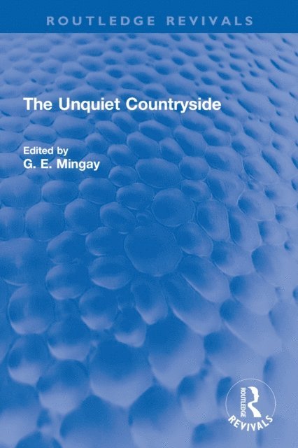 G. E. Mingay - Unquiet Countryside, E-bok