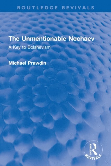 Michael Prawdin - Unmentionable Nechaev, E-bok