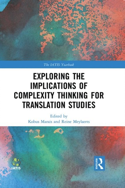 Reine Meylaerts, Kobus Marais - Exploring the Implications of Complexity Thinking for Translation Studies, E-bok