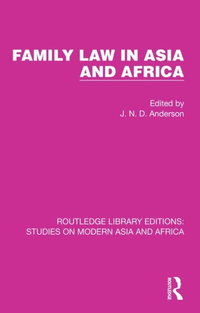 J. N. D. Anderson - Family Law in Asia and Africa, E-bok