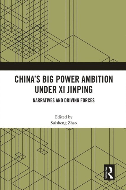 Suisheng Zhao - China's Big Power Ambition under Xi Jinping, E-bok