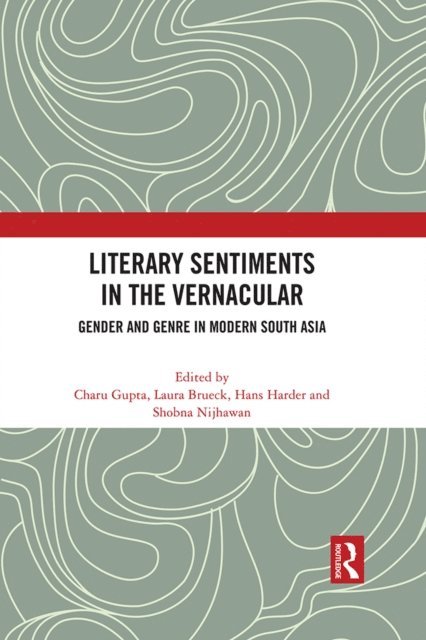 Shobna Nijhawan, Hans Harder, Laura Brueck, Charu Gupta - Literary Sentiments in the Vernacular, E-bok