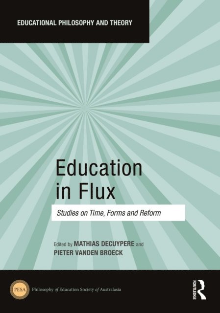 Pieter Vanden Broeck, Mathias Decuypere - Education in Flux, E-bok