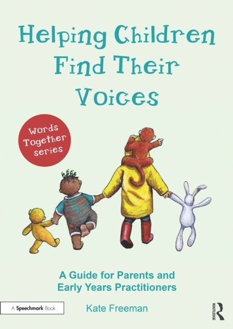 Kate Freeman - Helping Children Find Their Voices, E-bok
