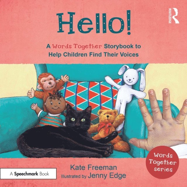 Kate Freeman - Hello!: A 'Words Together' Storybook to Help Children Find Their Voices, E-bok