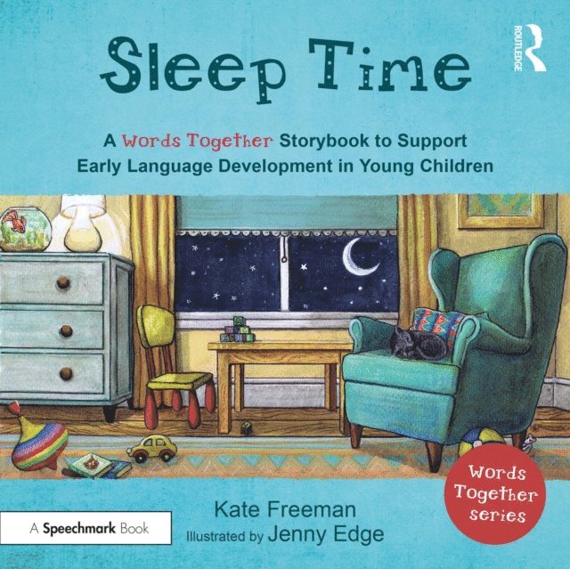 Kate Freeman - Sleep Time: A 'Words Together' Storybook to Help Children Find Their Voices, E-bok