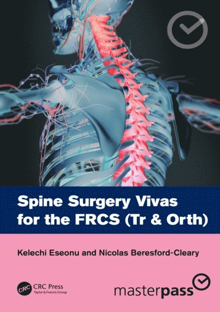 Nicolas Beresford-Cleary, Kelechi Eseonu - Spine Surgery Vivas for the FRCS (Tr & Orth), E-bok