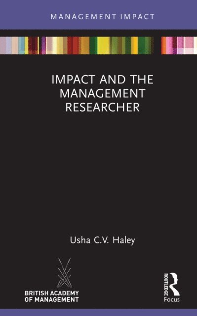 Usha C.V. Haley - Impact and the Management Researcher, E-bok