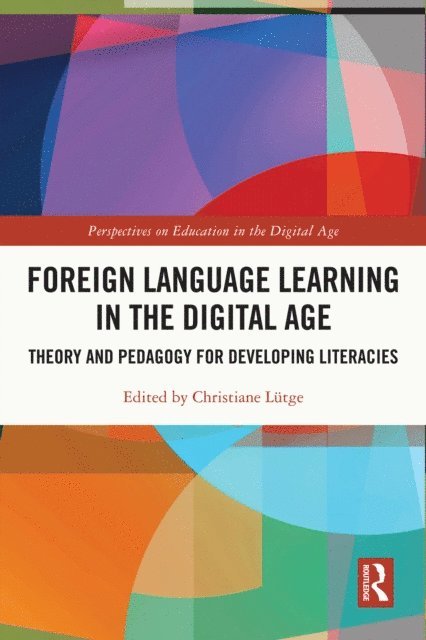 Christiane Lutge - Foreign Language Learning in the Digital Age, E-bok
