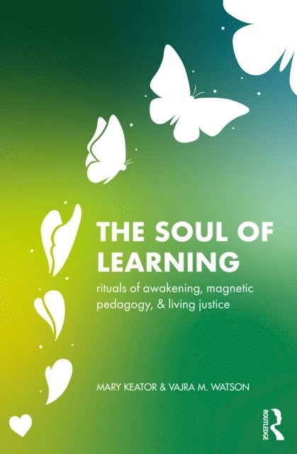 Vajra Watson, Mary Keator - Soul of Learning, E-bok