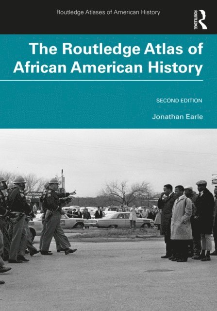 Jonathan Earle - Routledge Atlas of African American History, E-bok