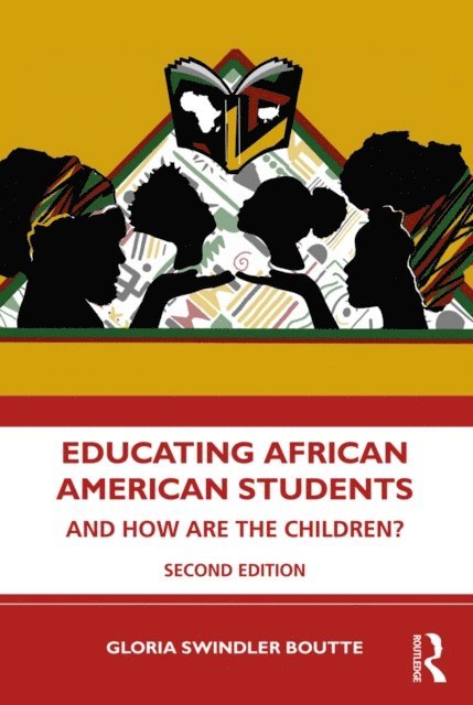 Gloria Swindler Boutte - Educating African American Students, E-bok