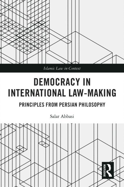 Salar Abbasi - Democracy in International Law-Making, E-bok